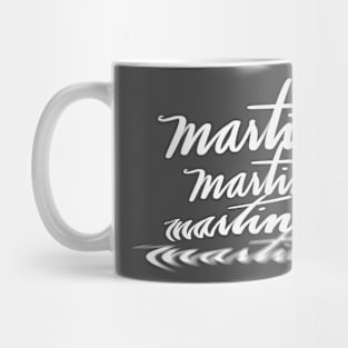 One martini, two martini, three martini, floor! Mug